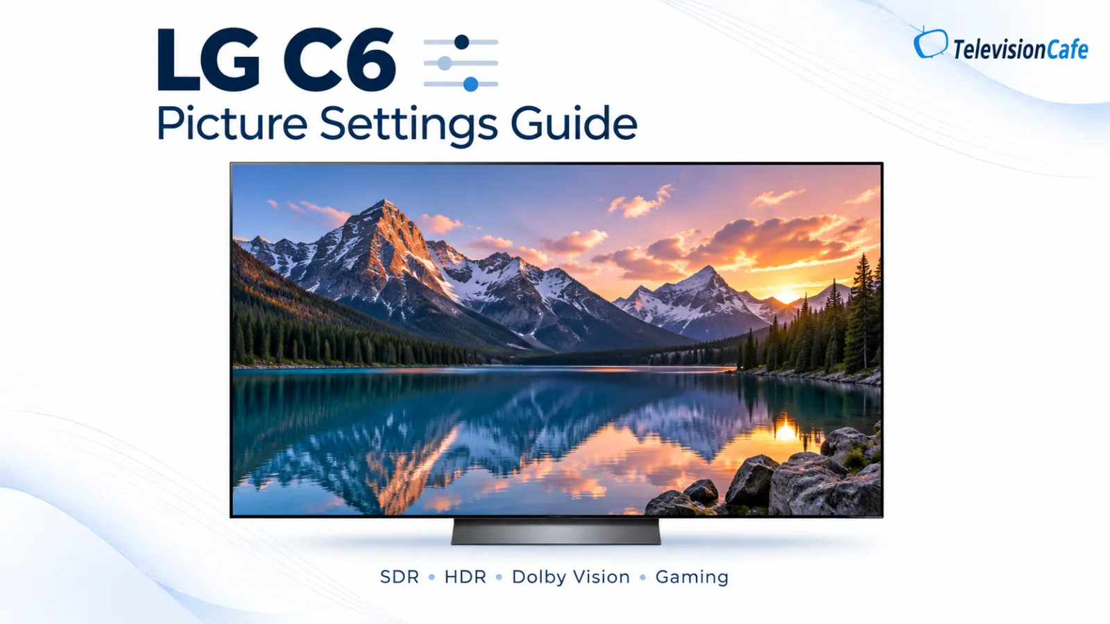 LG C6 OLED Picture Settings Guide
