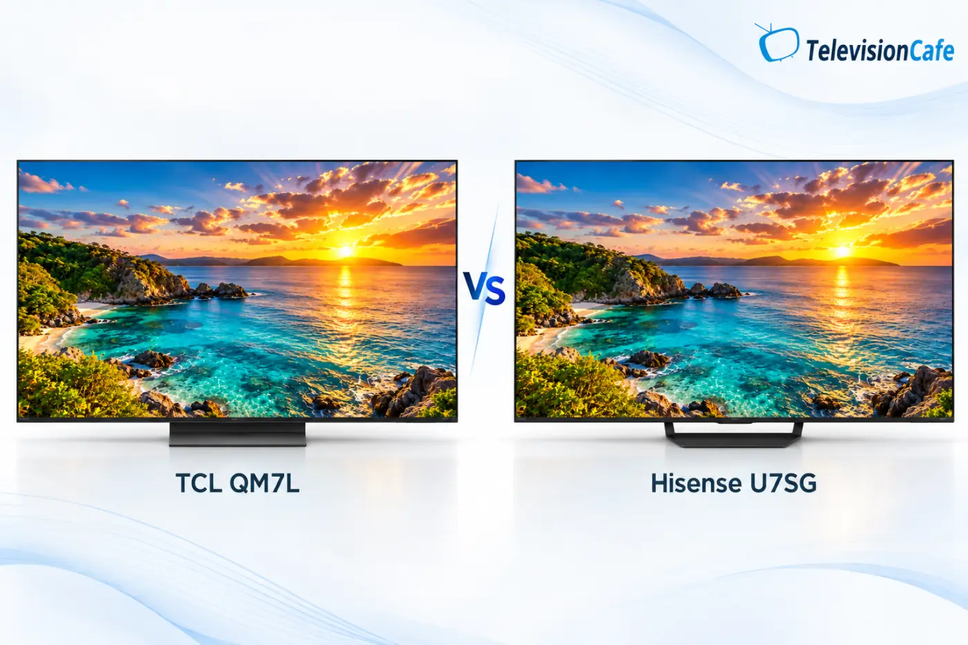 TCL QM7L vs Hisense U7SG Comparison